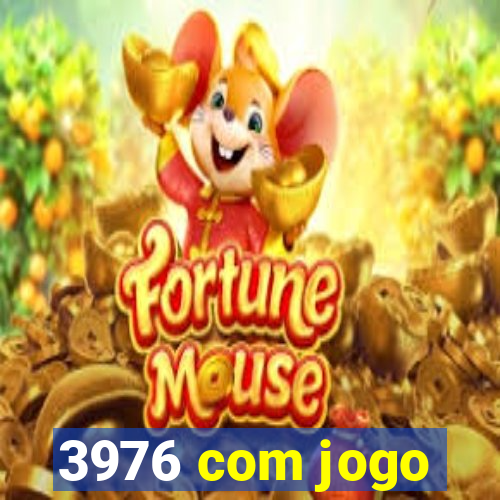 3976 com jogo